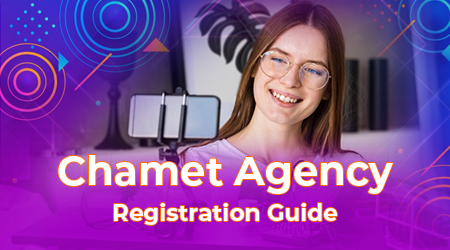 Chamet Agency Registration Guide